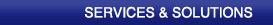 SERVICES & SOLUTIONS